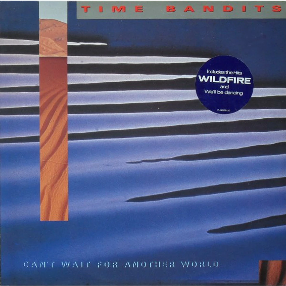 Time Bandits - Can't Wait For Another World
