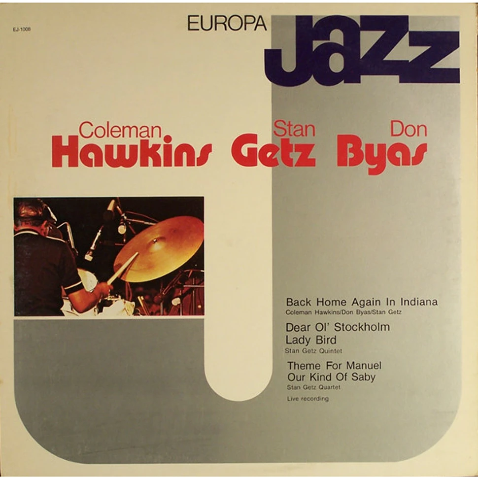 Coleman Hawkins, Stan Getz, Don Byas - Europa Jazz
