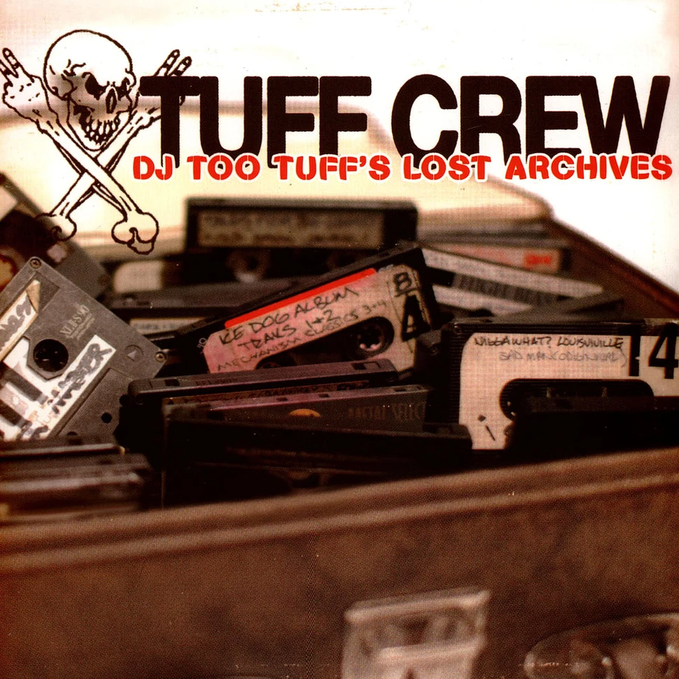Tuff Crew - DJ Too Tuff's The Lost Archives
