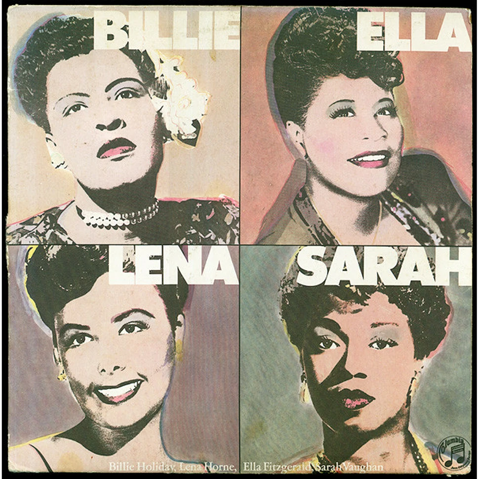 Billie Holiday, Ella Fitzgerald, Lena Horne, Sarah Vaughan - Billie, Ella, Lena, Sarah!