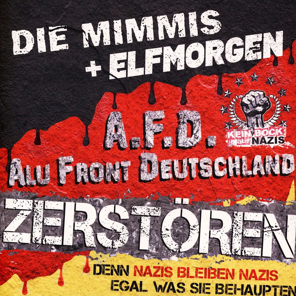 Die Mimmis / Elfmorgen - Zerstören / Denn Nazis Bleiben Nazis