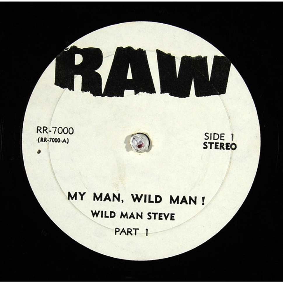 Wildman Steve - My Man! Wild Man!