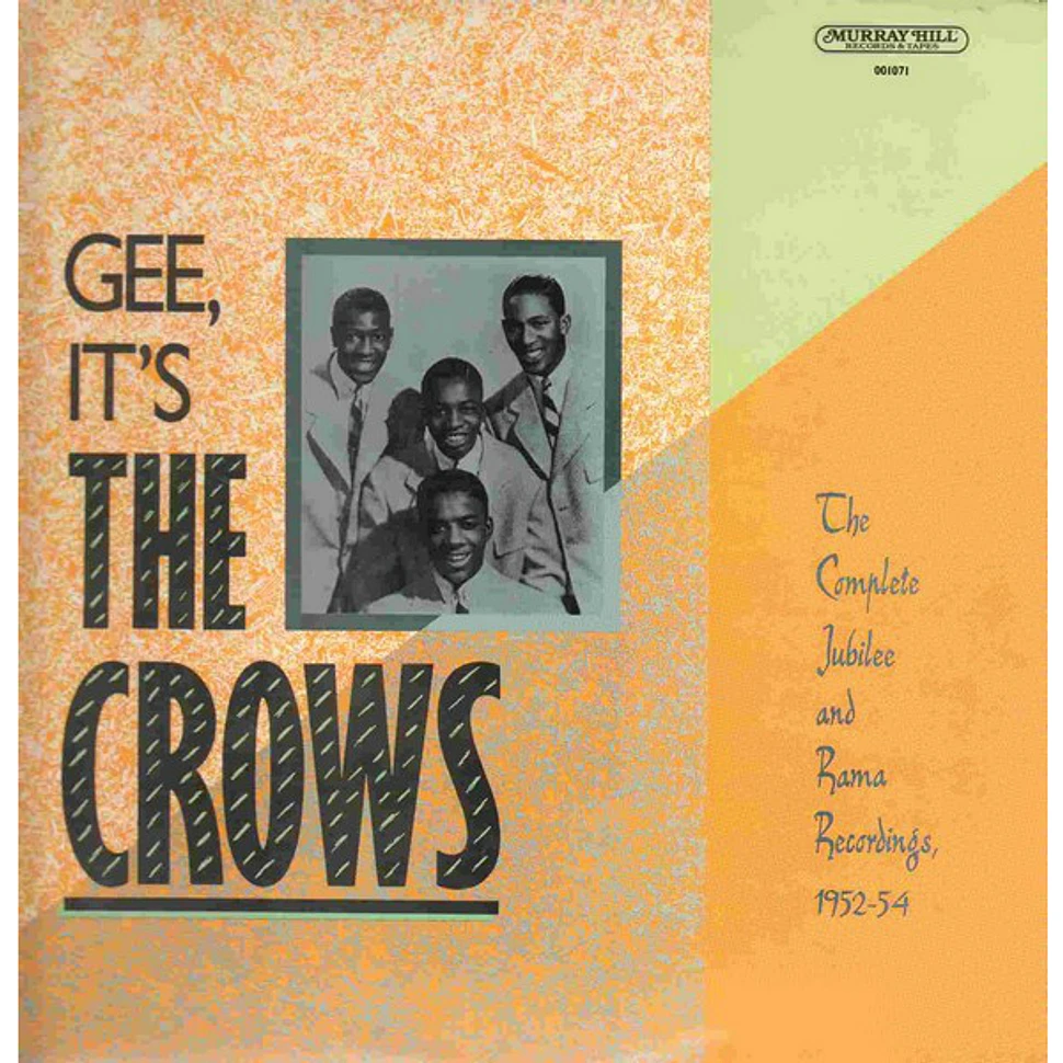 The Crows - Gee, It's The Crows - The Complete Jubilee And Rama Recordings, 1952-54