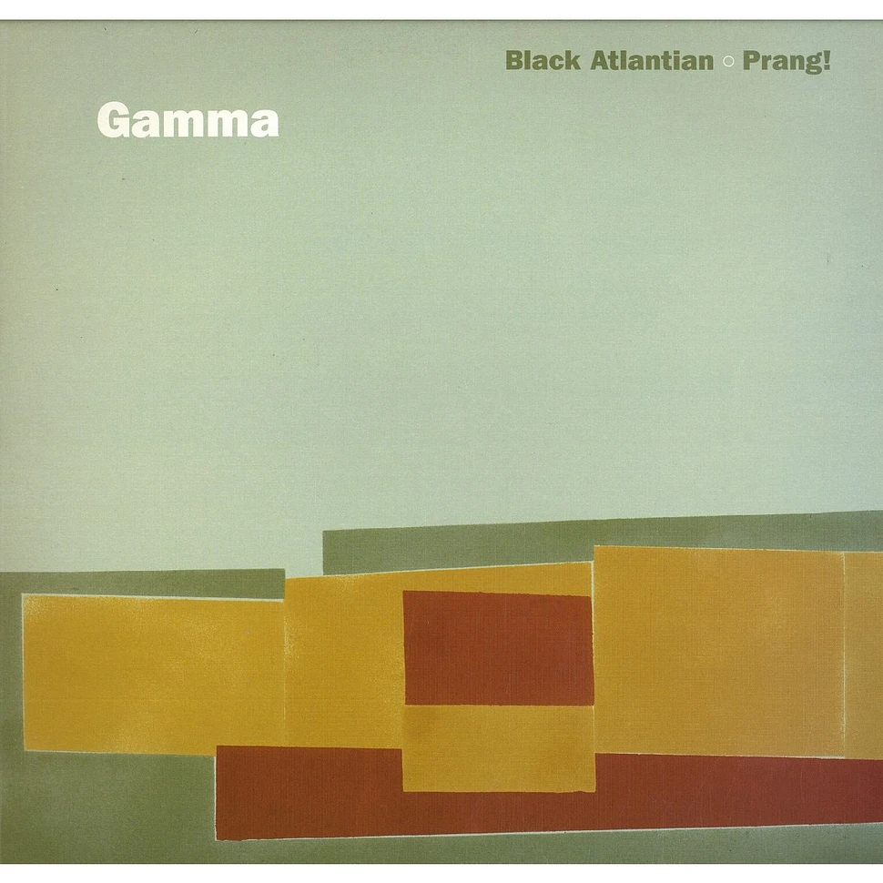 Gamma - Black Atlantian / Prang!
