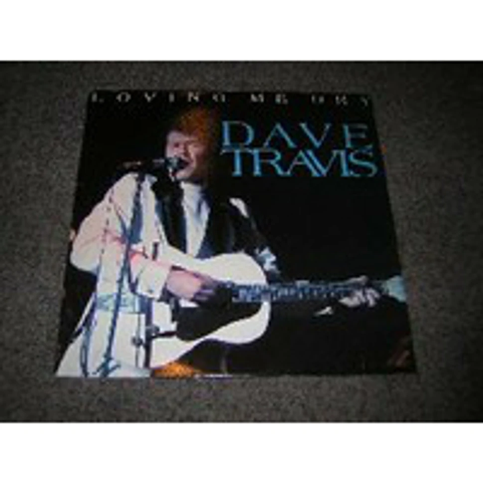 Dave Travis - Loving Me Dry