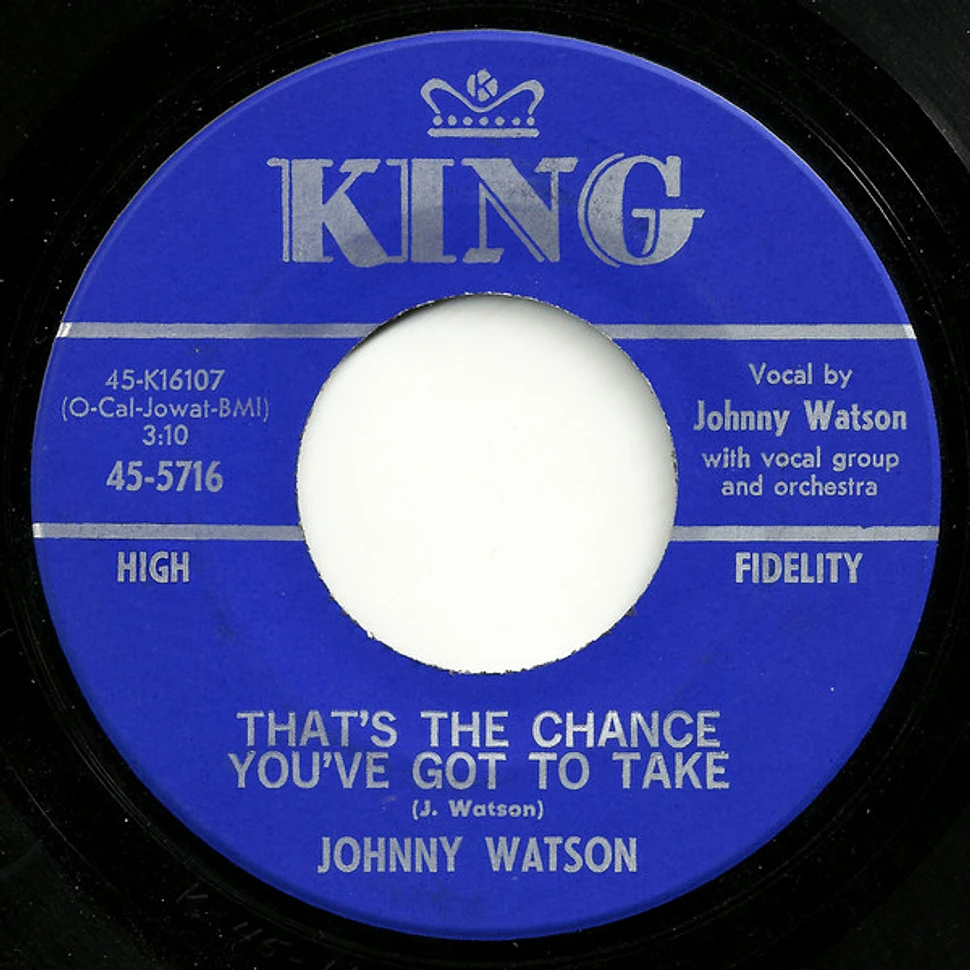 Johnny Guitar Watson - That's The Chance You've Got To Take / Cold, Cold Heart