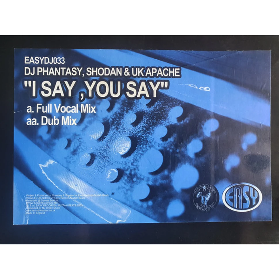 DJ Phantasy, Shodan & UK Apachi - I Say, You Say