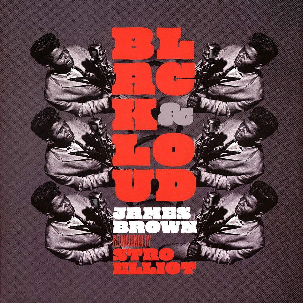 Stro Elliot (The Roots) & James Brown - Black & Loud: James Brown Reimagined