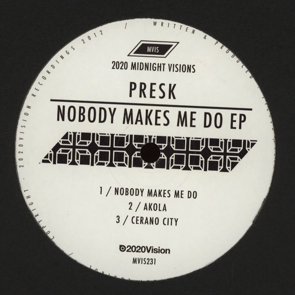 Presk - Nobody Makes Me Do EP