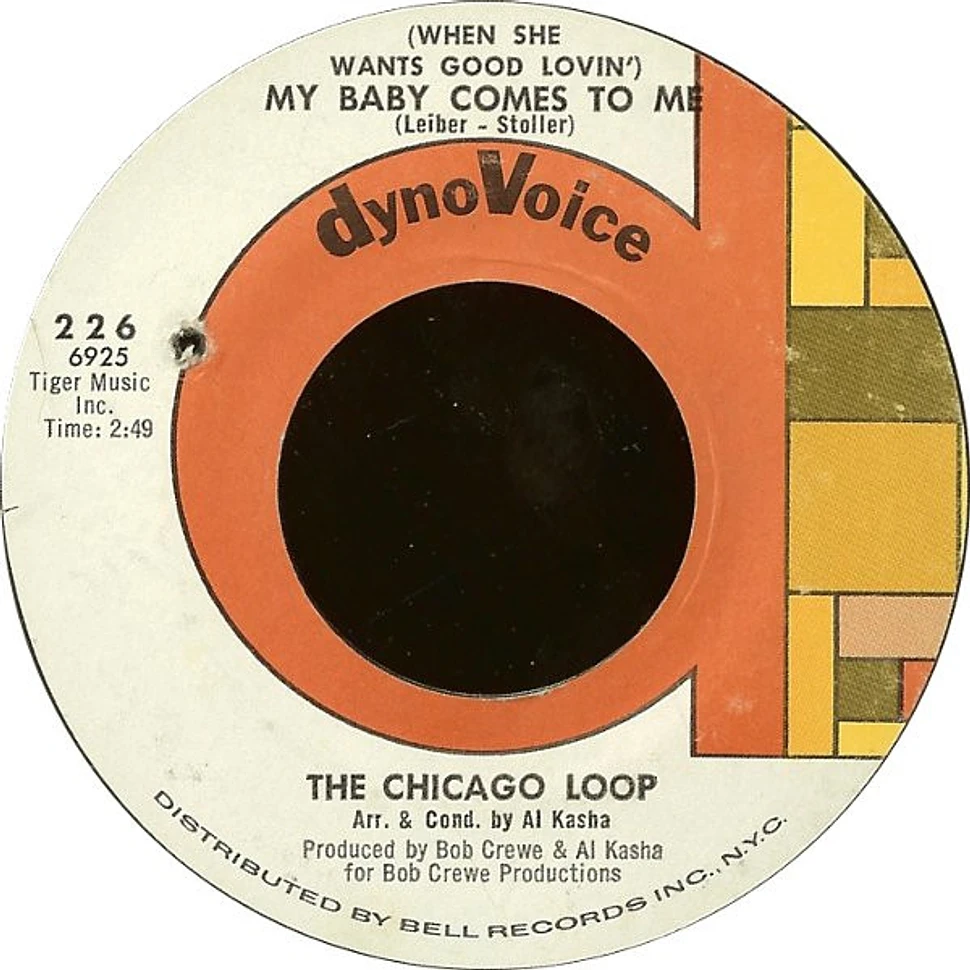 The Chicago Loop - (When She Wants Good Lovin') My Baby Comes To Me
