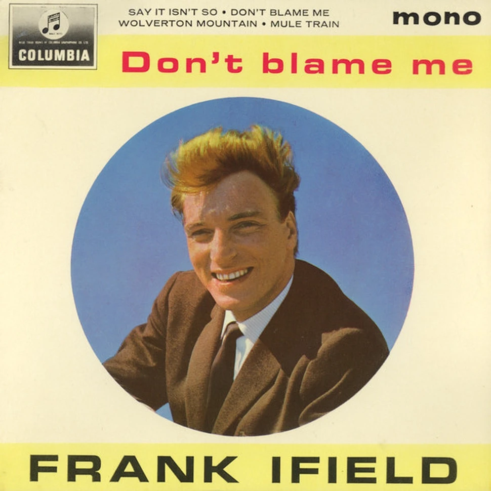 Frank Ifield With Norrie Paramor And His Orchestra - Don't Blame Me