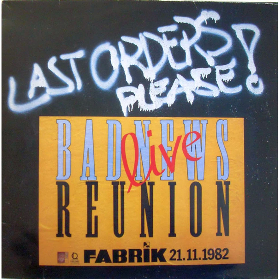 Bad News Reunion - Last Orders, Please!