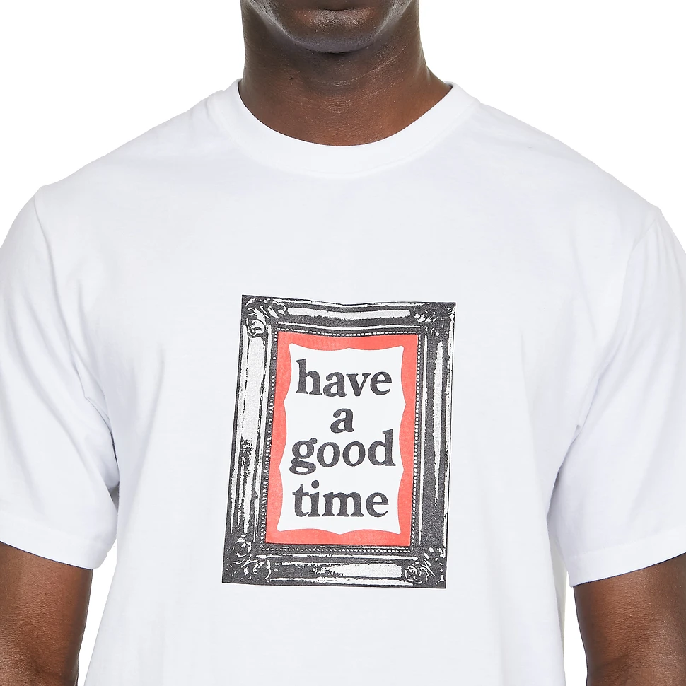 have a good time - Art Frame S/S Tee