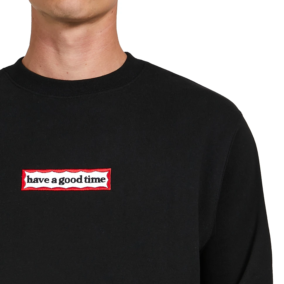 have a good time - Side Frame Embroidered Crewneck