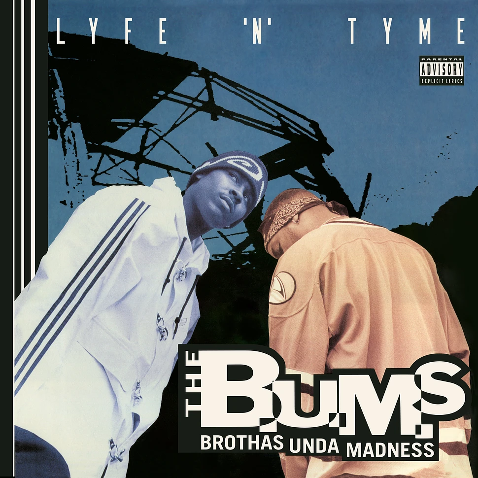 The B.U.M.S. (Brothas Unda Madness) - Lyfe'N'Tyme