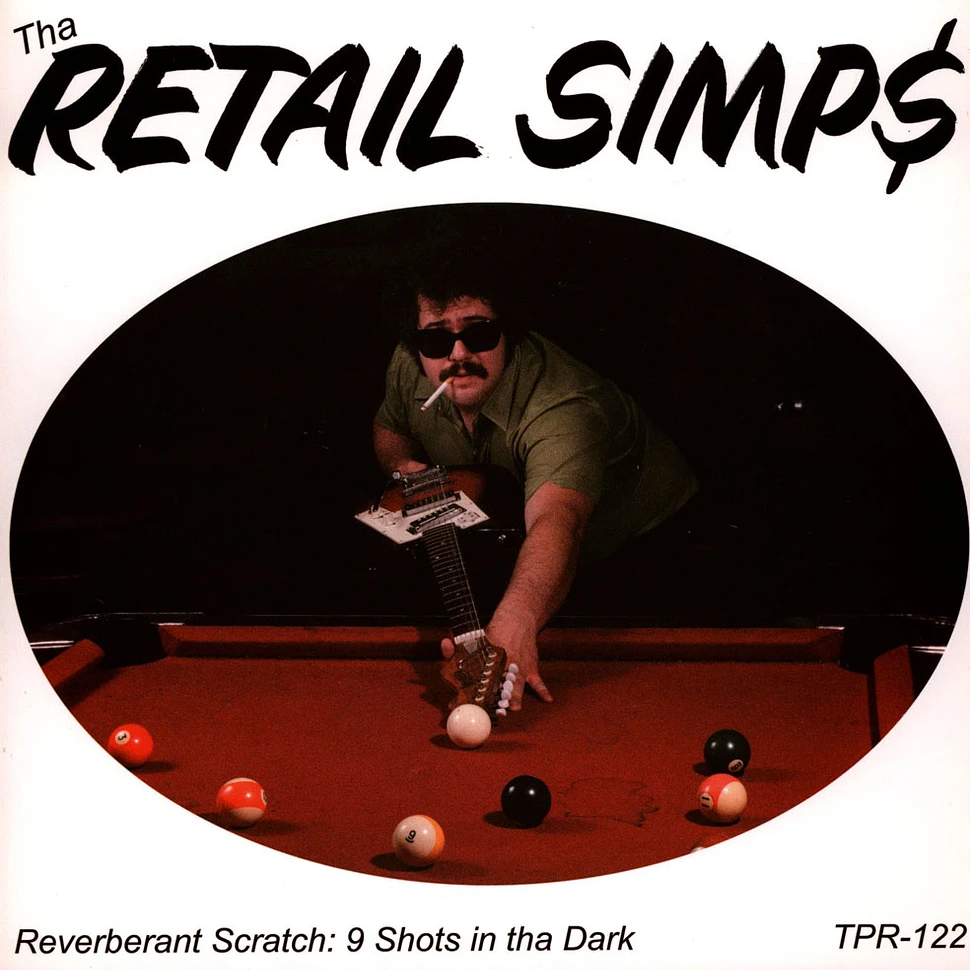 Tha Retail Simps - Reverberant Scratch: 9 Shots In Tha Dark