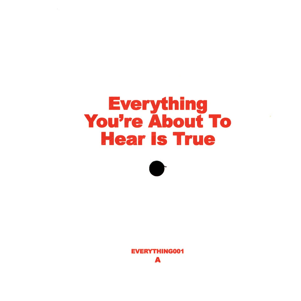 The Unknown Artist - Everything You're About To Hear Is True