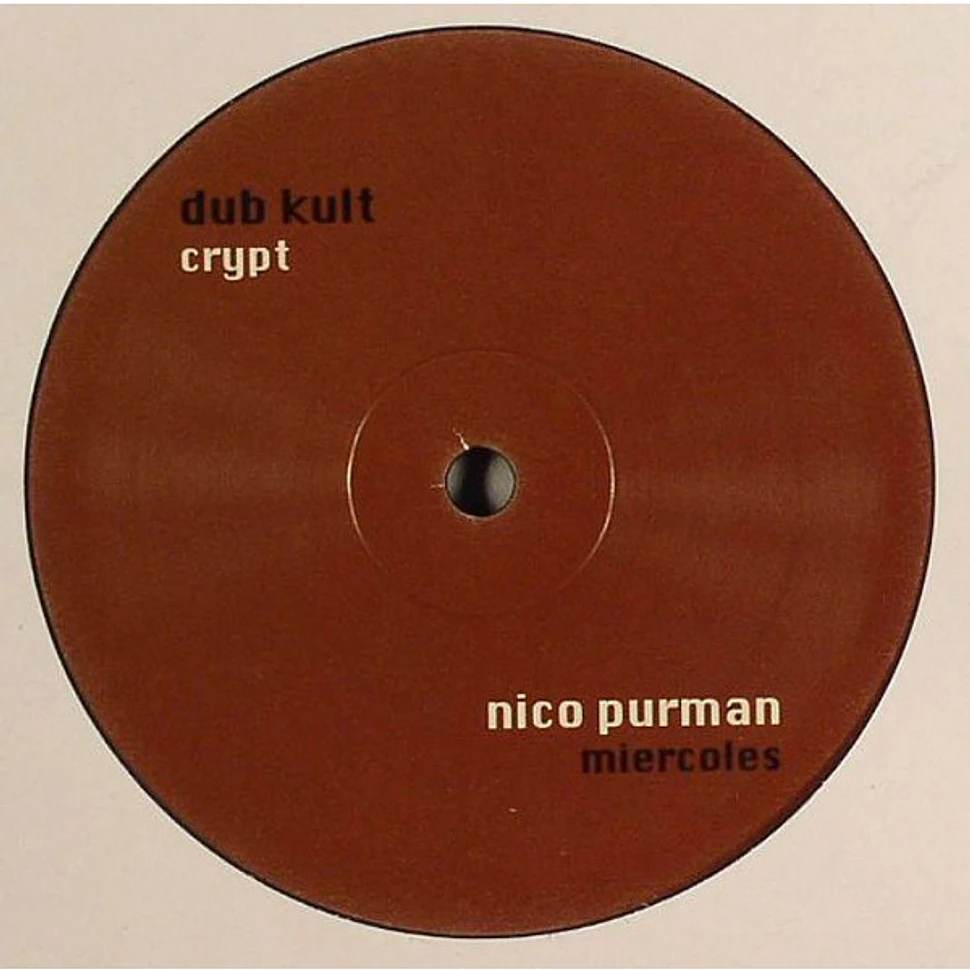 Dub Kult / Nico Purman - Crypt / Miercoles