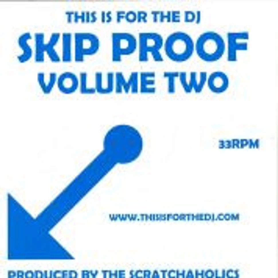 Scratchaholics - This Is For The DJ Skip Proof Volume 2