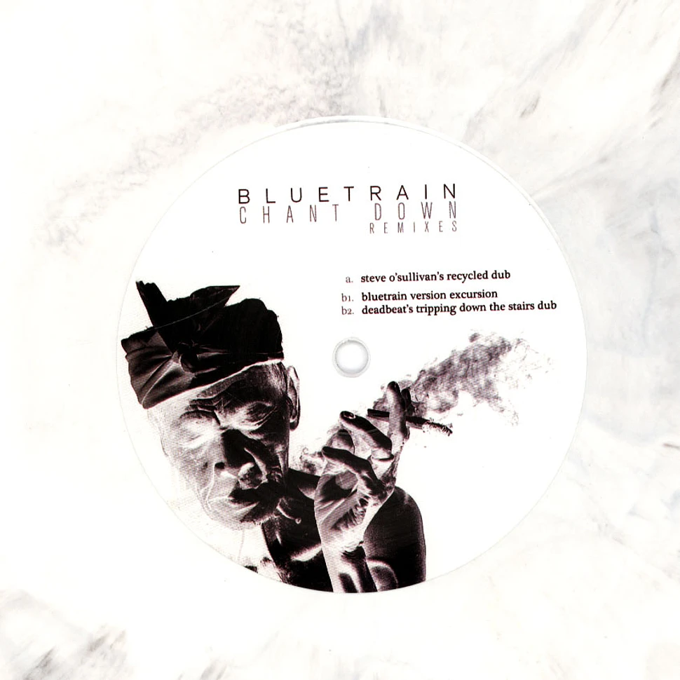Bluetrain Aka Steve O'sullivan / Deadbeat - Chant Down Remixes