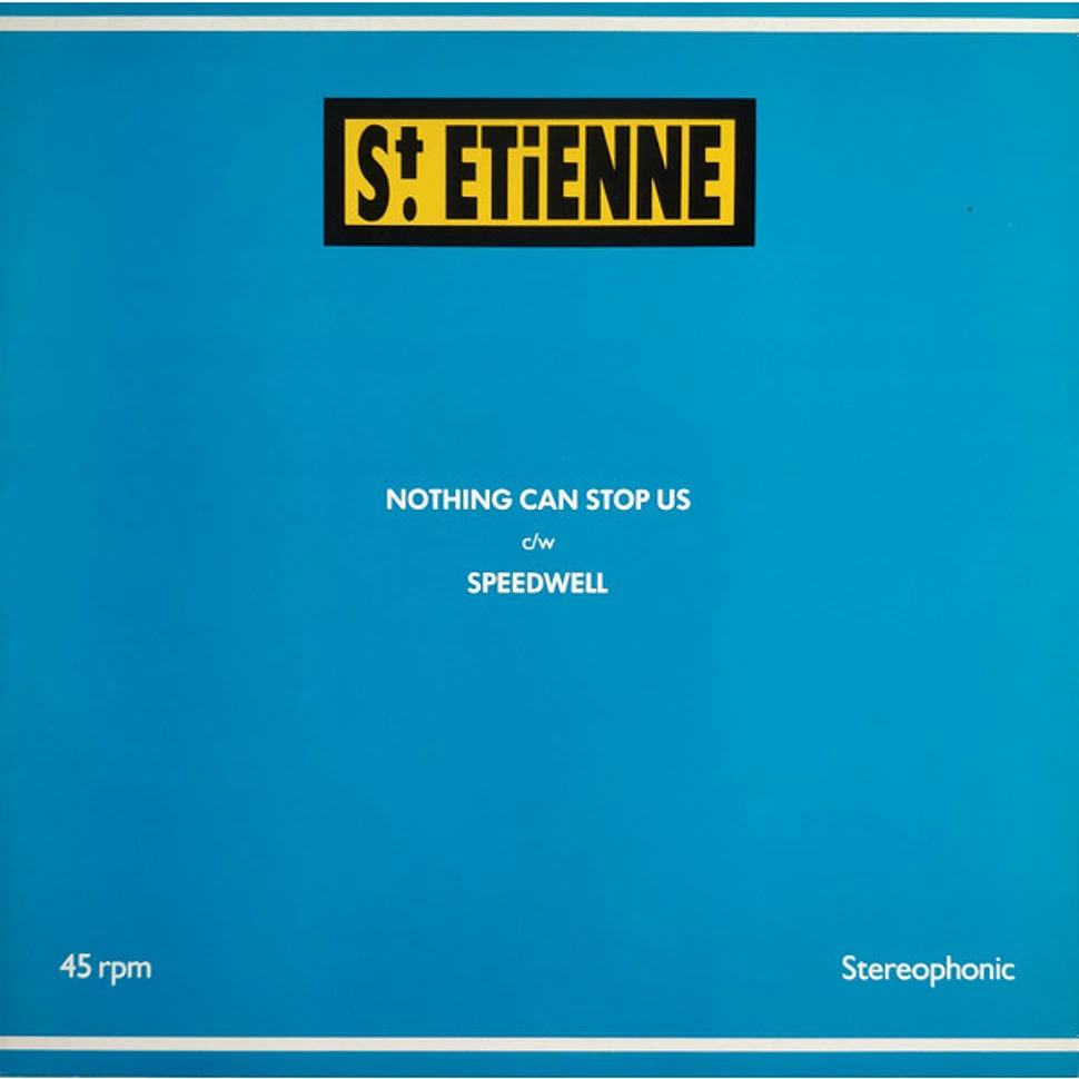 Saint Etienne - Nothing Can Stop Us c/w Speedwell