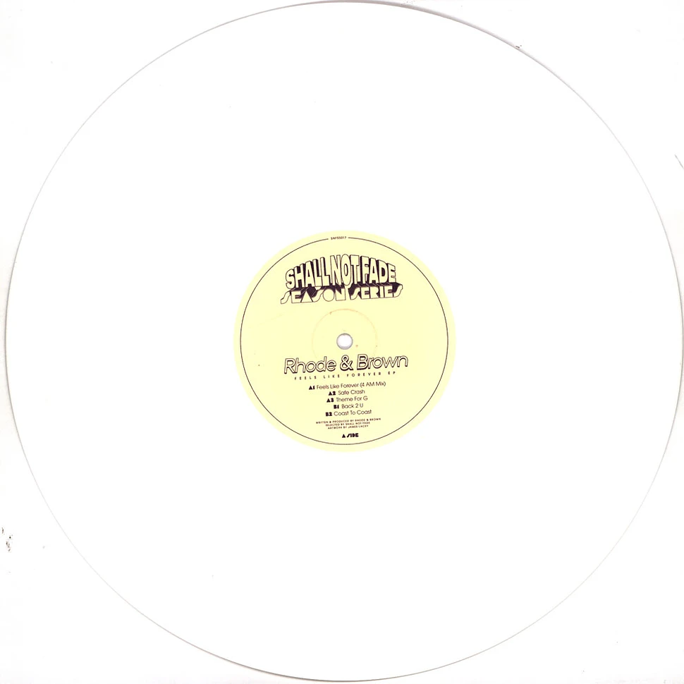 Rhode & Brown - Feels Like Forever EP White Vinyl Edition