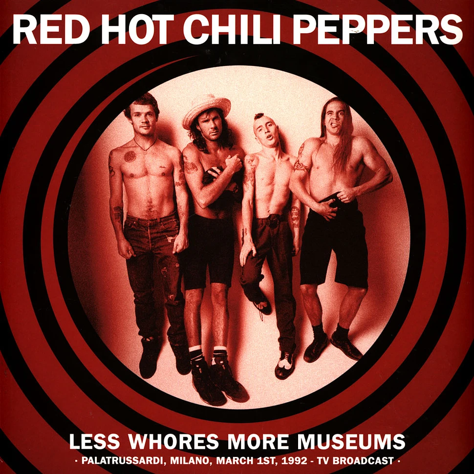 Red Hot Chili Peppers - Less Whores More Museums Milano 1992 White Vinyl Edition