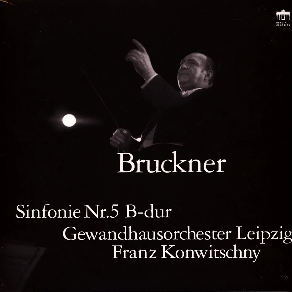 Gewandhausorchester Leipzig / Franz Konwitschny - Bruckner: Sinfonie 5