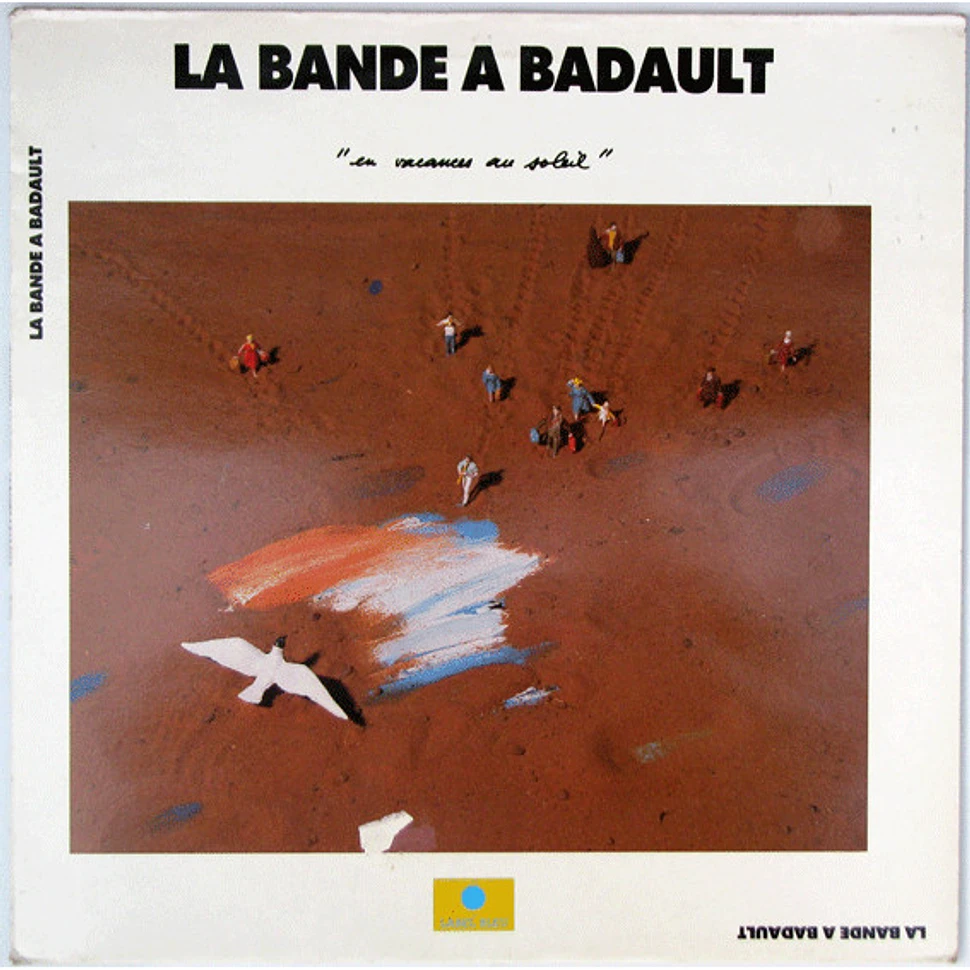 La Bande A Badault - En Vacances Au Soleil
