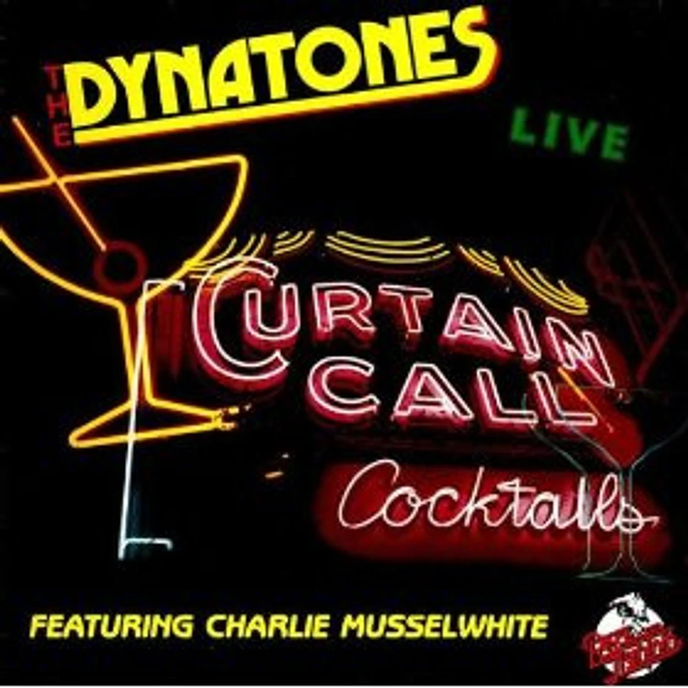 The Dynatones Featuring Charlie Musselwhite - Curtain Call