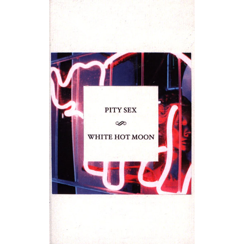 Pity Sex - White Hot Moon