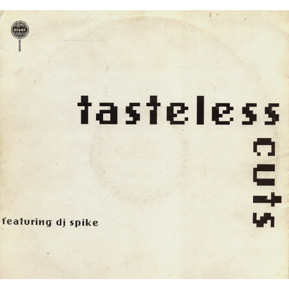 DJ Spike - Tasteless Cuts