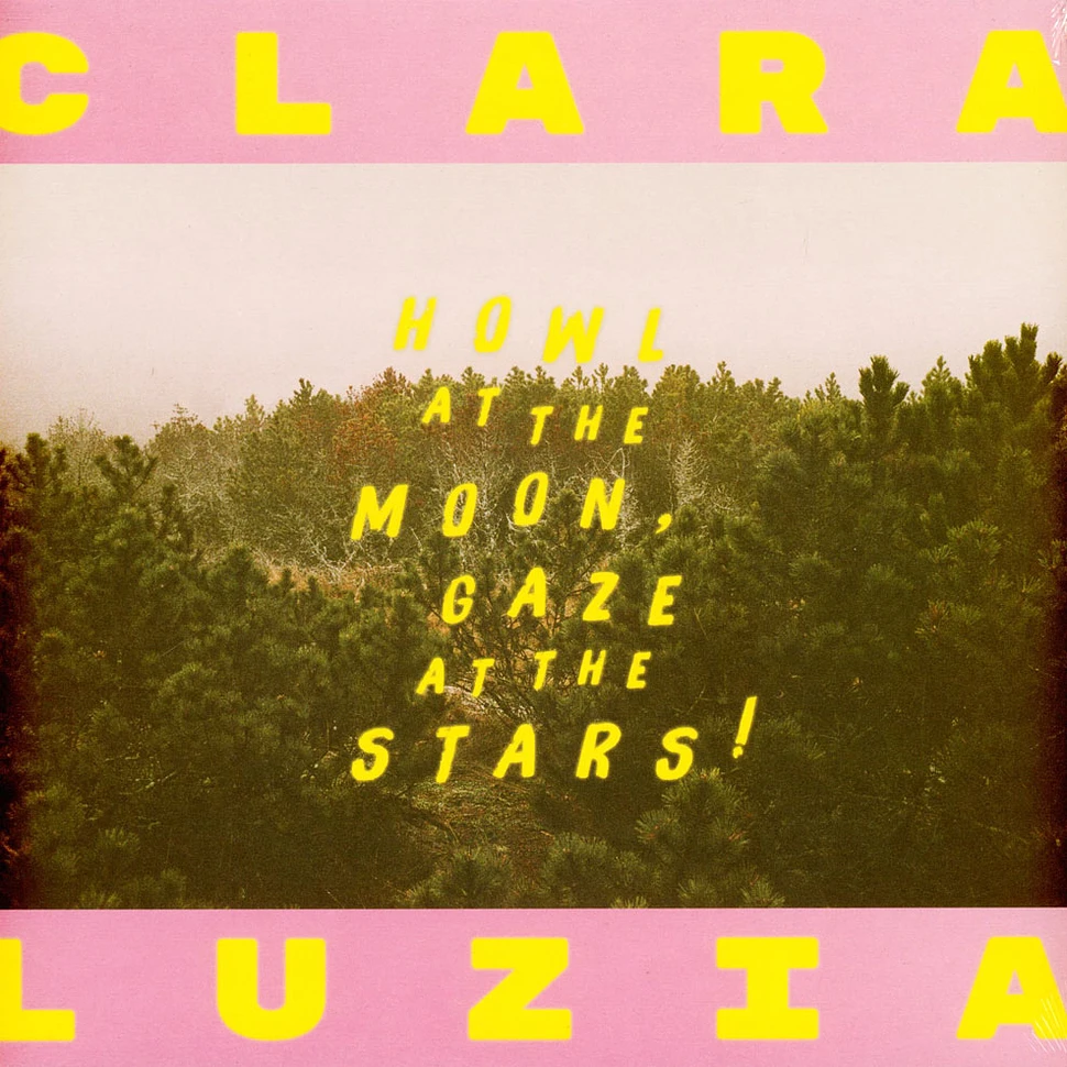 Clara Luzia - Howl At The Moon, Gaze At The Stars!