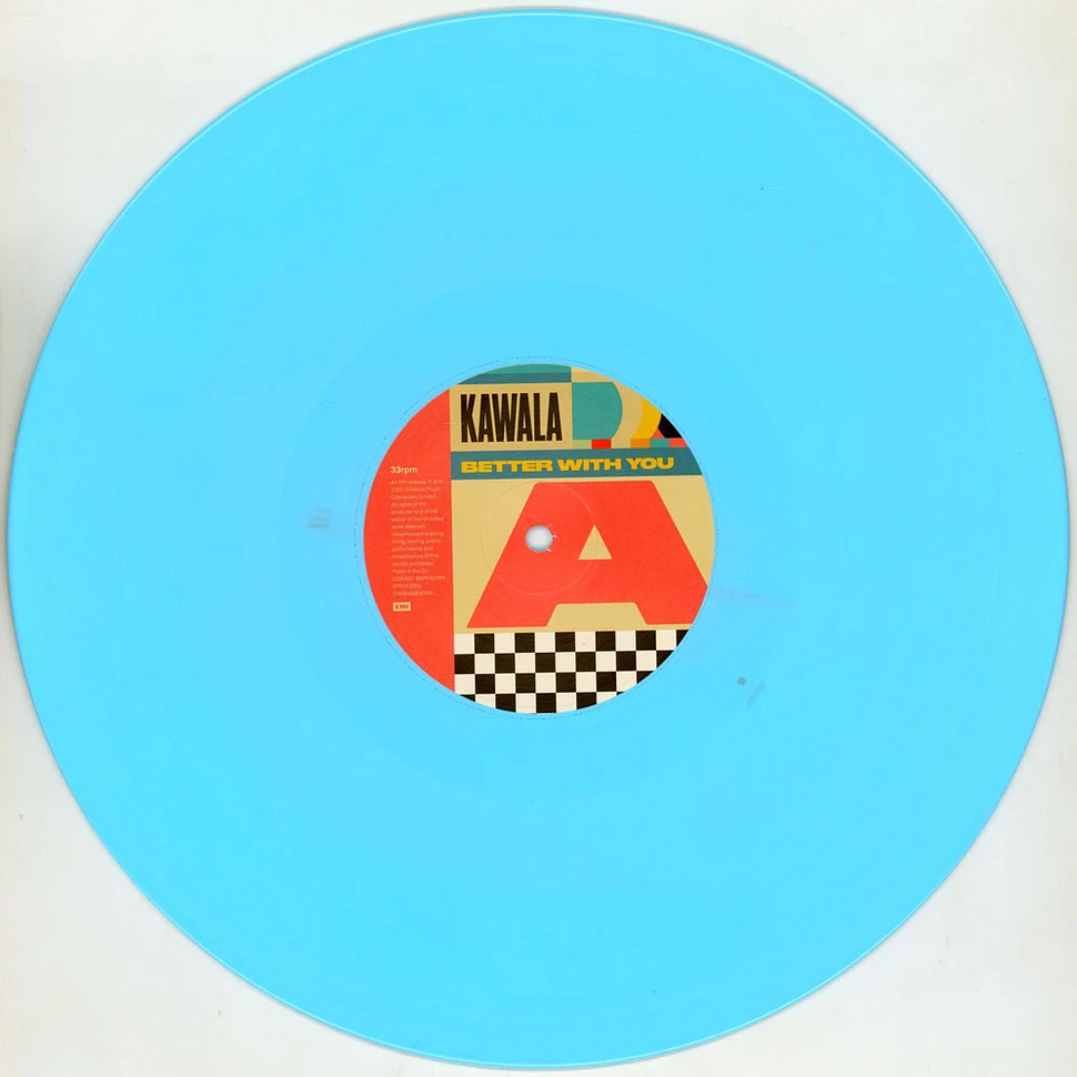 Kawala - Better With You Limited Light Blue Vinyl Edition