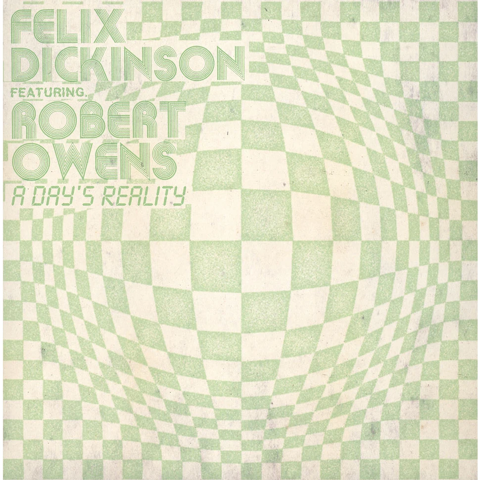 Felix Dickinson Feat. Robert Owens - A Day's Reality