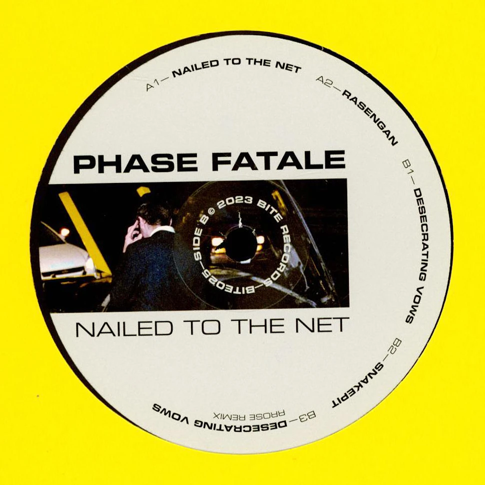 Phase Fatale - Nailed To The Net