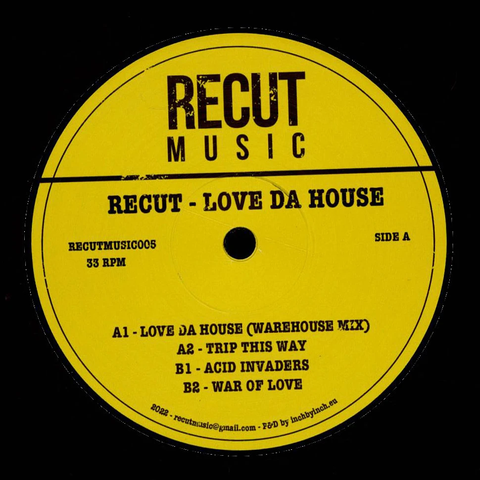 Recut - Love Da House