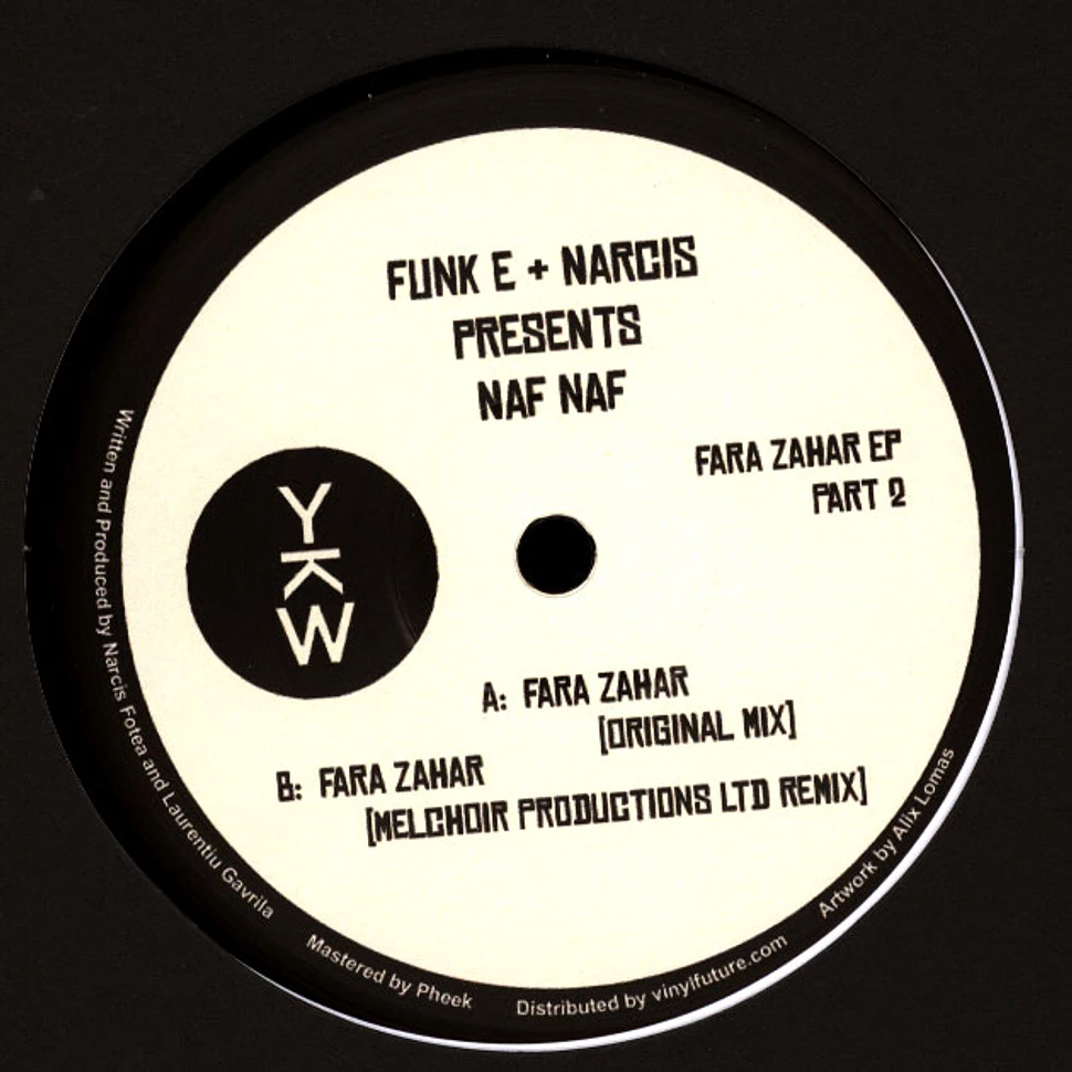Funk E + Narcis Presents Naf Naf - Fara Zahar EP Part 2