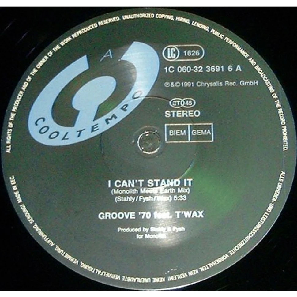 Groove '70 Featuring T'Wax - I Can't Stand It (... Just A Little Bit)
