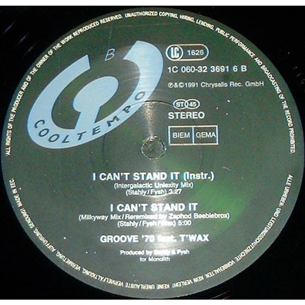 Groove '70 Featuring T'Wax - I Can't Stand It (... Just A Little Bit)