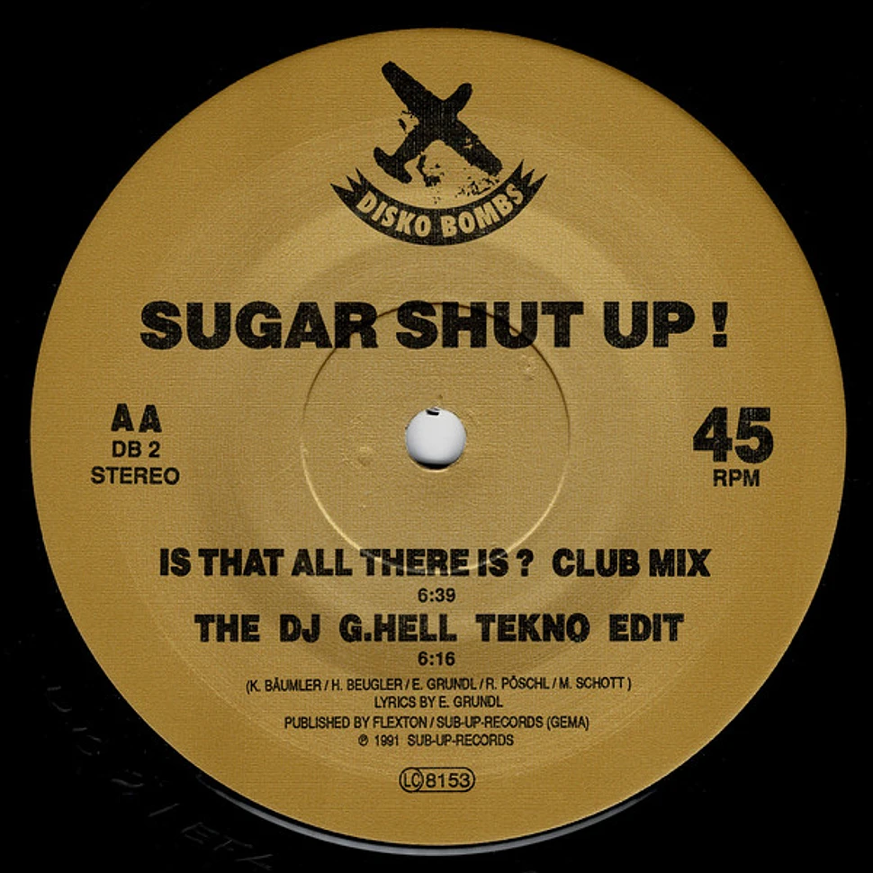 Sugar Shut Up! - Is That All There Is?