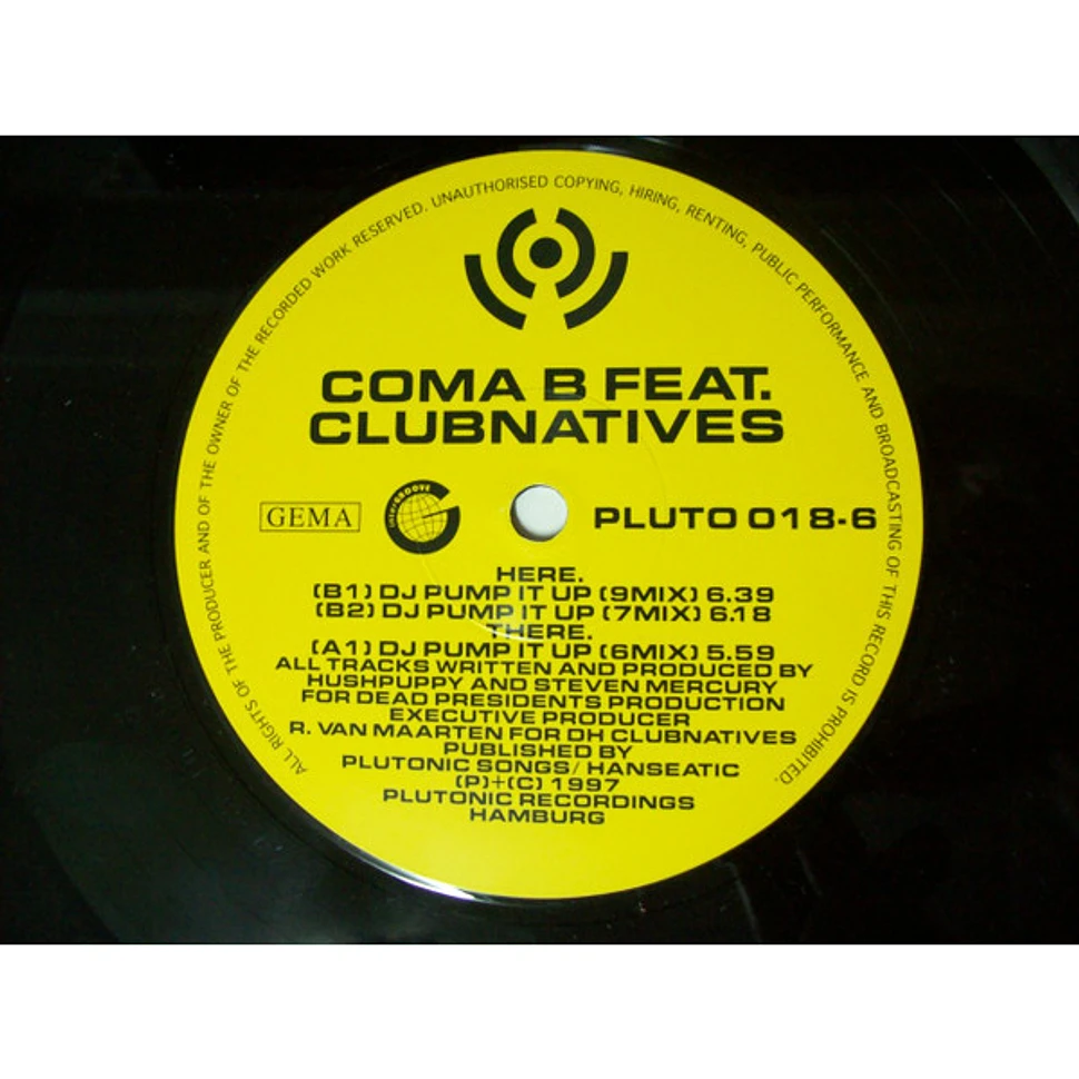 Coma B Feat. Clubnatives - DJ Pump It Up