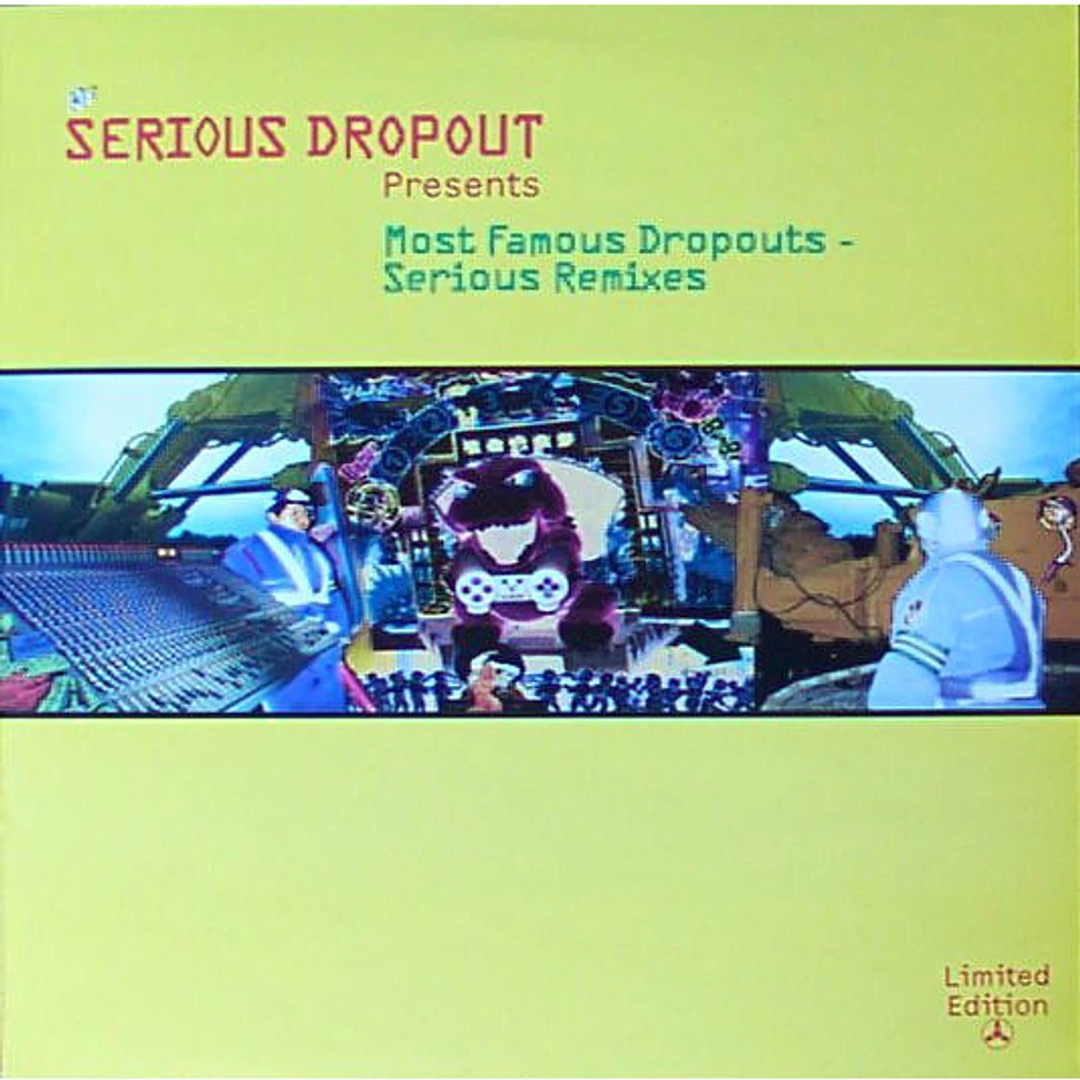 V.A. - Most Famous Dropouts - Serious Remixes