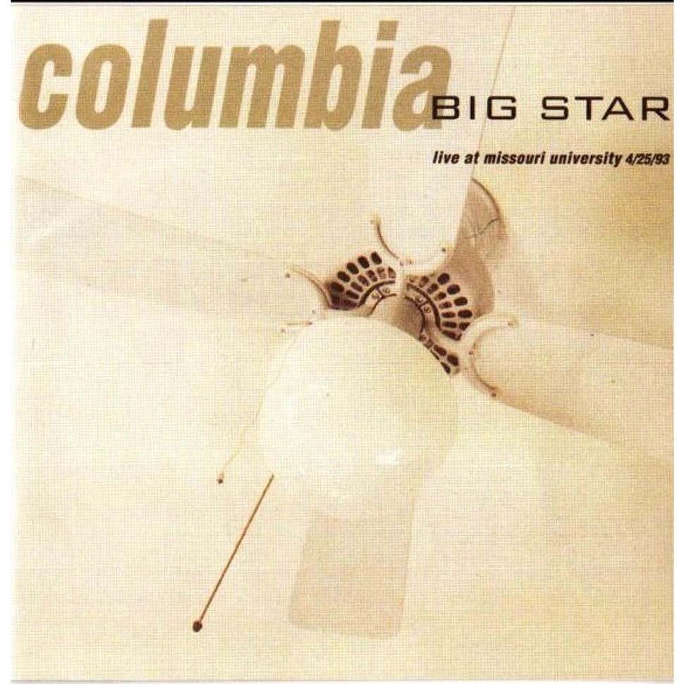 Big Star - Columbia (Live At Missouri University 4/25/93)