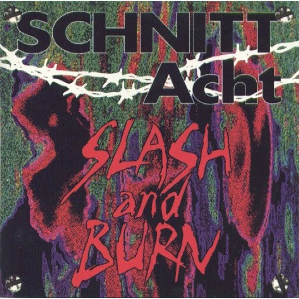 Schnitt Acht - Slash And Burn