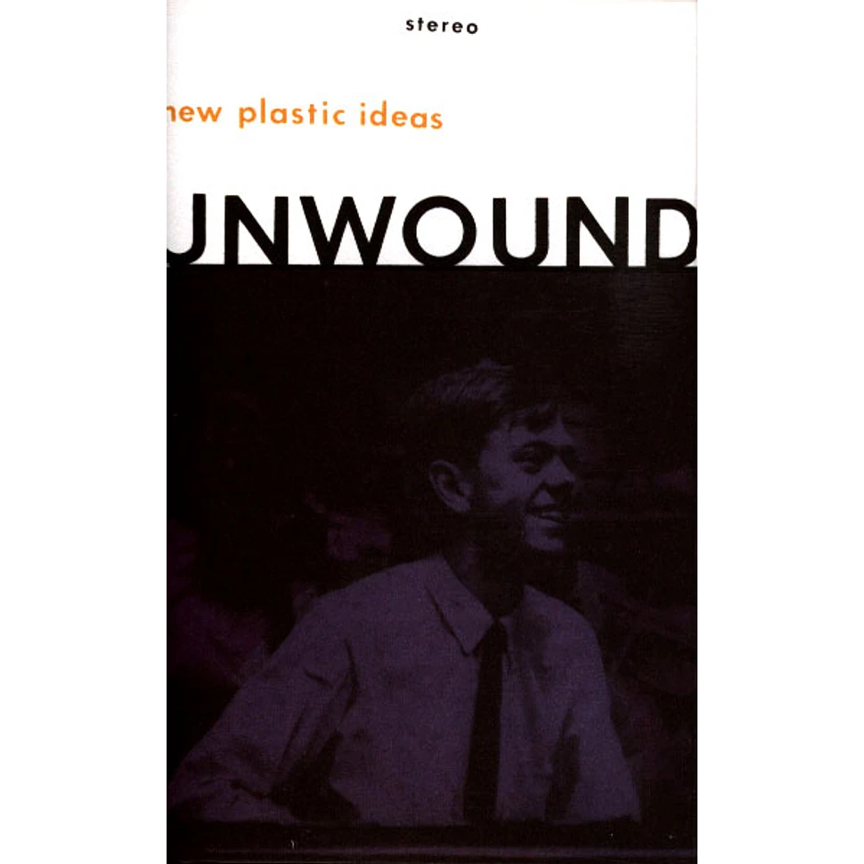 Unwound - New Plastic Ideas