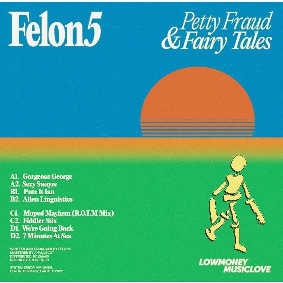 Felon5 - Petty Fraud & Fairy Tales