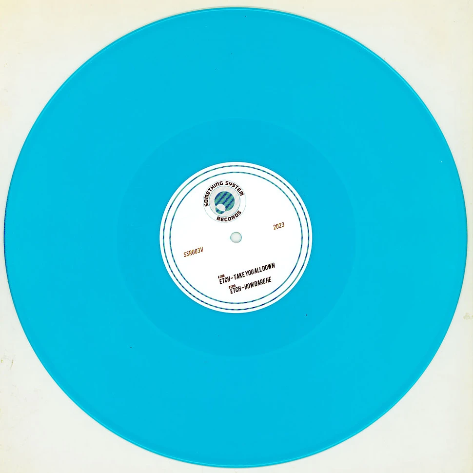 Etch - Take You All Down / How Dare He Blue Vinyl Edition
