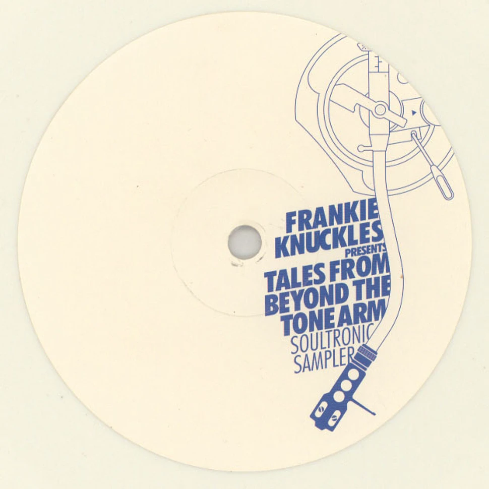 Frankie Knuckles - Tales From Beyond The Tone Arm (Soultronic Sampler) -  Vinyl 12