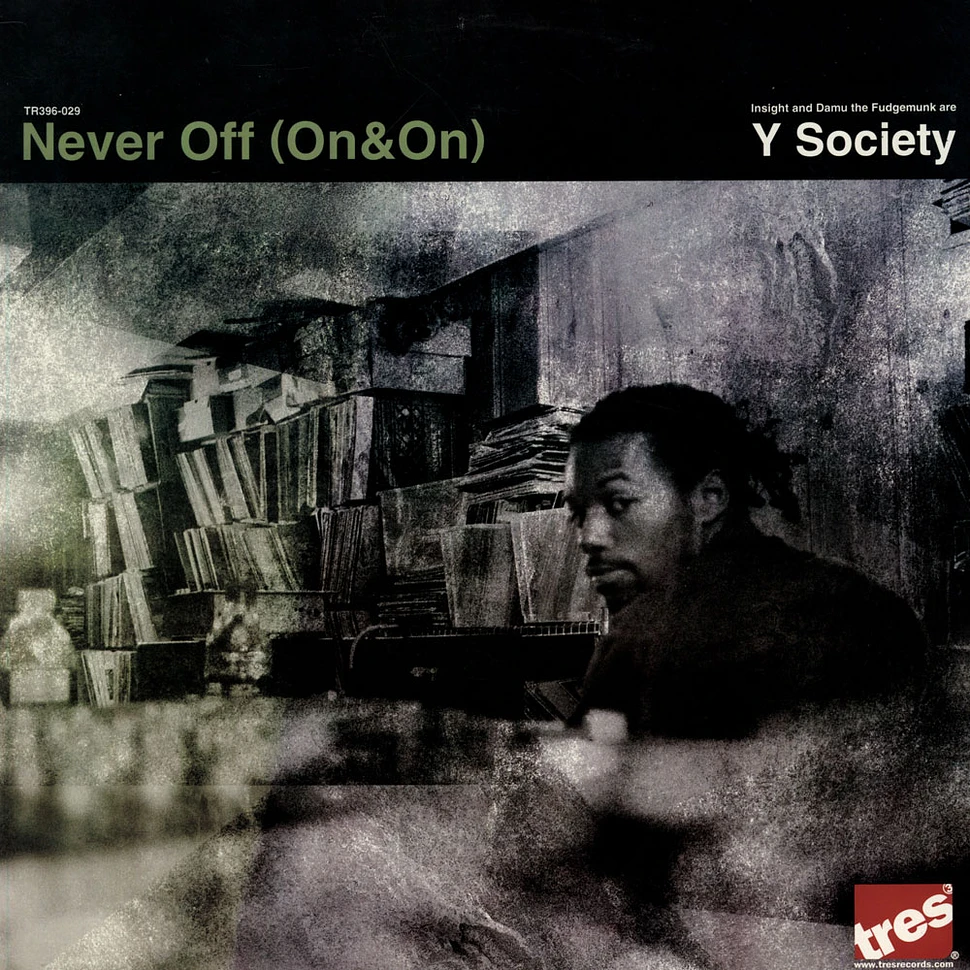 Y Society (Insight & Damu The Fudgemunk) - Never Off (On & On